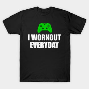 I Workout Everyday T-Shirt